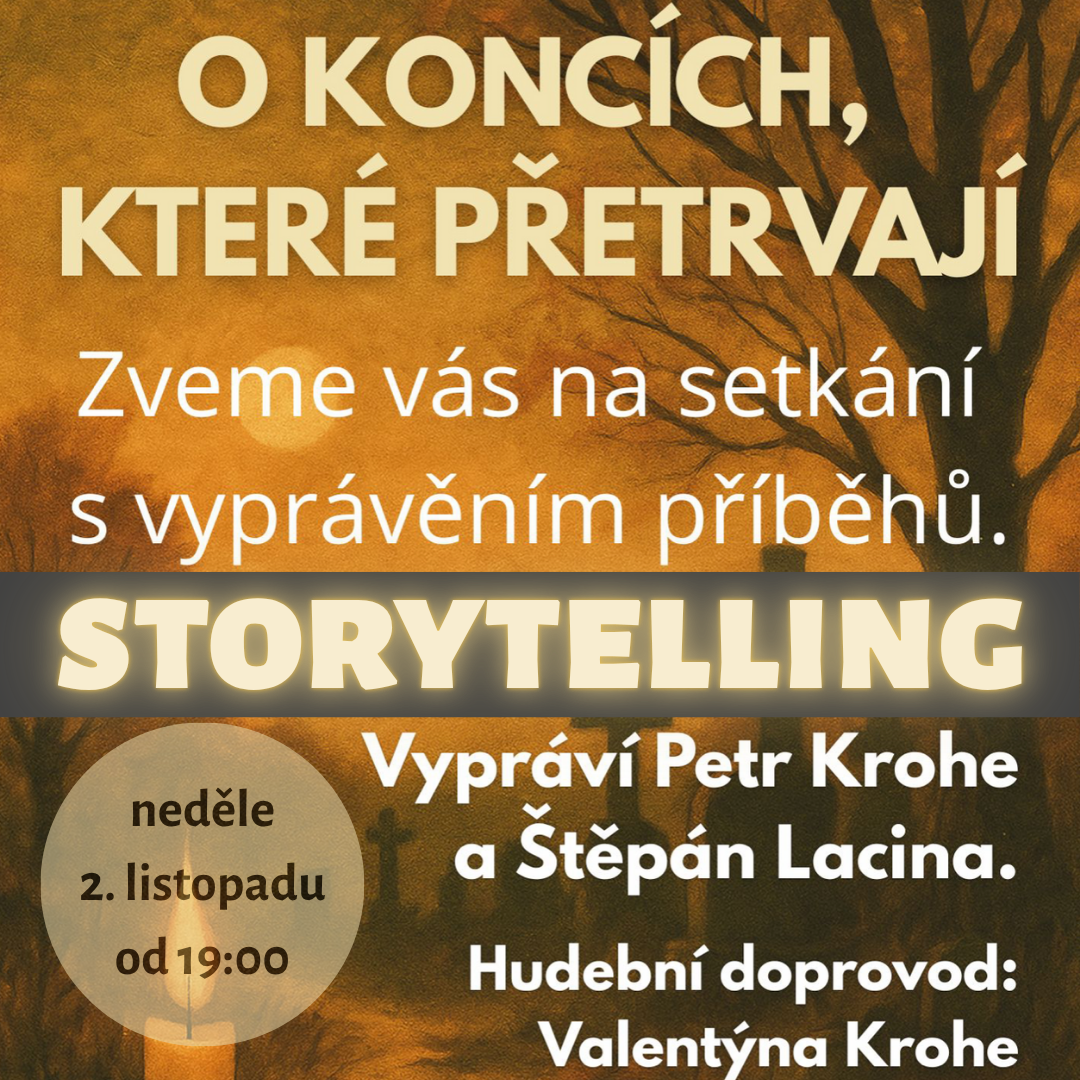 STORYTELLING: O koncích, které přetrvají