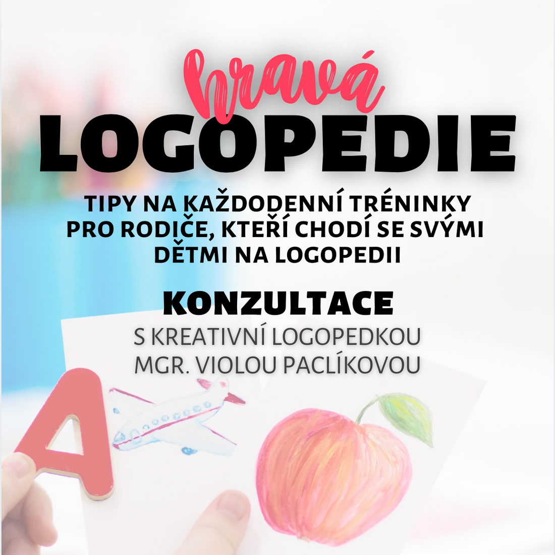 Hravá LOGOPEDIE - konzultace